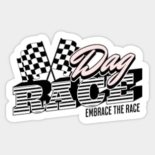 Race Day Embrace The Race Sticker